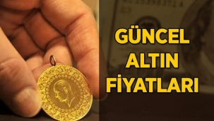 ALTIN FİYATLARINDA SON DURUM!
