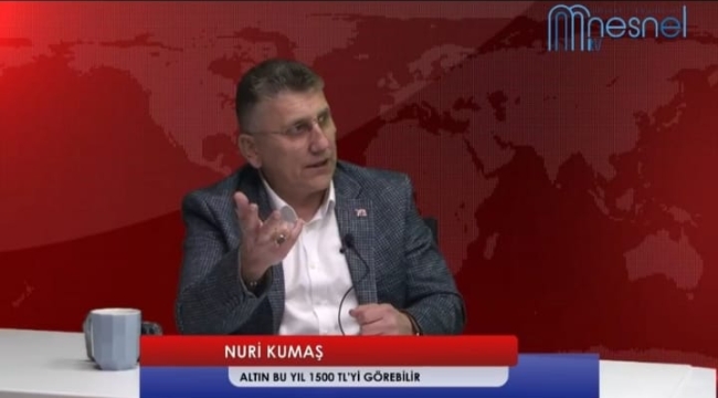 BAŞKAN KUMAŞ; "DÖVİZDEN UZAK DURALIM, ALTIN GÜVENLİ LİMAN"