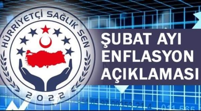HÜRRİYETÇİ SAĞLIK SEN: "ENFLASYONU İLİKLERİMİZE KADAR HİSSEDİYORUZ"