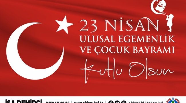 BAŞKAN DEMİRCİ'DEN 23 NİSAN MESAJI  