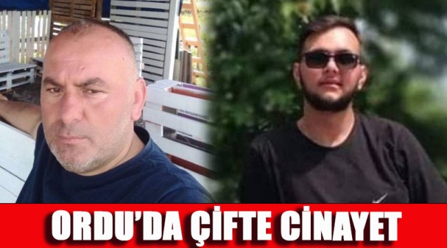 BABA VE OĞUL BİRLİKTE ÖLDÜRÜLDÜ
