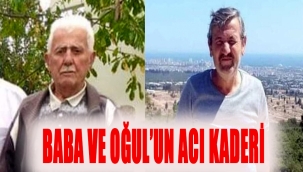 BABA VE OĞUL'UN ACI KADERİ