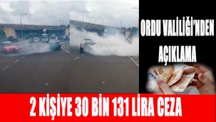 DRİFT YAPAN 2 KİŞİYE 30 BİN 131 LİRA CEZASI VERİLDİ