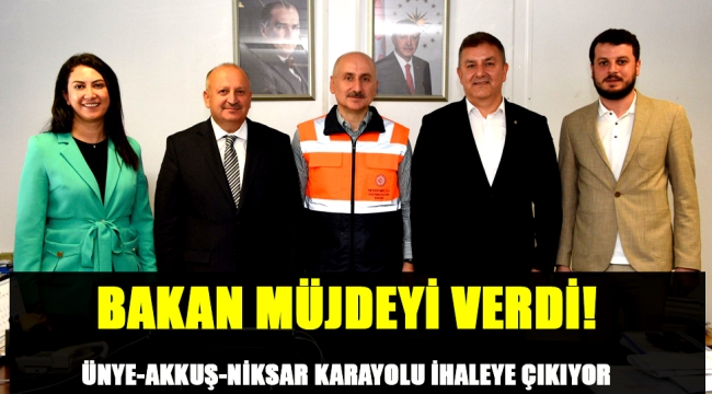 ÜNYE-AKKUŞ-NİKSAR KARAYOLU AĞUSTOS SONUNDA İHALEYE ÇIKIYOR 