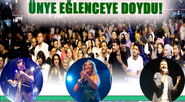 ÜNYE EĞLENCEYE DOYDU!