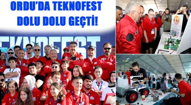 TEKNOFEST RÜZGÂRI, ORDU'DA KASIRGAYA DÖNÜŞTÜ