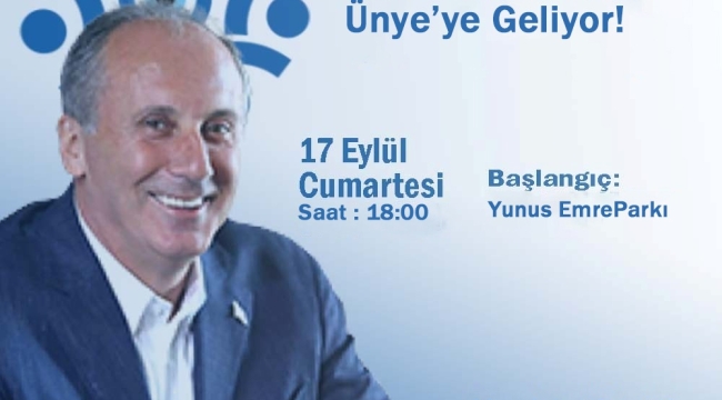 MUHARREM İNCE CUMARTESİ GÜNÜ ÜNYE'DE