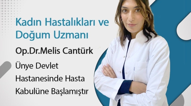 ÜNYE'YE YENİ KADIN DOĞUM UZMANI