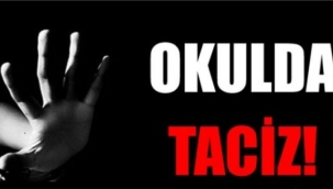 ORTAOKULDA TACİZ SKANDALI!