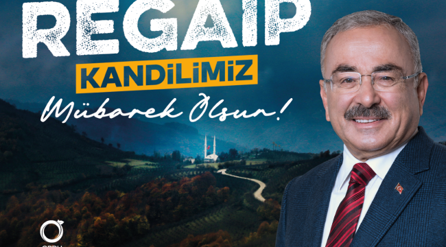 BAŞKAN GÜLER'DEN REGAİP KANDİLİ MESAJI