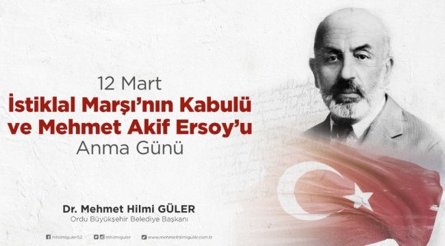 BAŞKAN GÜLER'DEN, MEHMET AKİF ERSOY'U ANMA GÜNÜ MESAJI