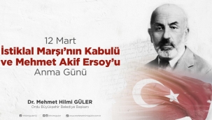 BAŞKAN GÜLER'DEN, MEHMET AKİF ERSOY'U ANMA GÜNÜ MESAJI