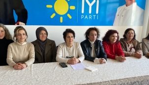 İYİ PARTİ'Lİ KADINLARDAN ULUSAL DESTEK ÇAĞRISI