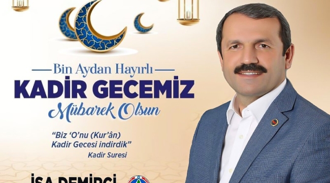 BAŞKAN DEMİRCİ'DEN KADİR GECESİ MESAJI