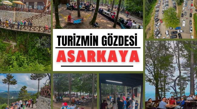ASARKAYA, TURİZMİN GÖZDESİ HALİNE GELDİ