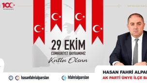 AK PARTİ ÜNYE İLÇE BAŞKANI ALPARSLAN'DAN, 29 EKİM KUTLAMA MESAJI