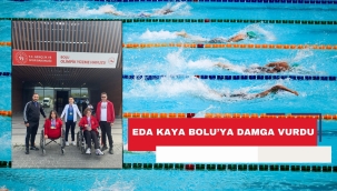 EDA KAYA BOLU'YA DAMGA VURDU