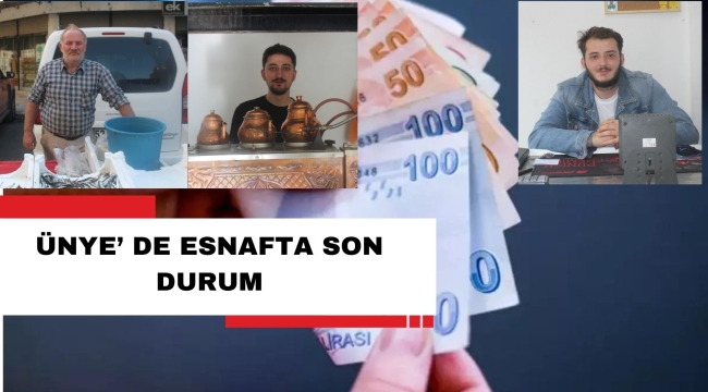 ÜNYE'DE ESNAFTA SON DURUM
