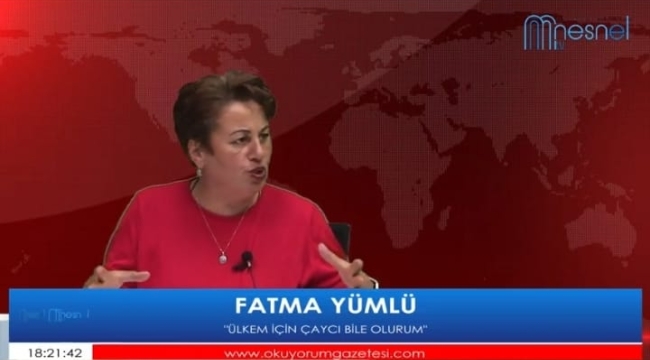 FATMA YÜMLÜ : "MİLLİ YOL, MİLLETİN YOLU OLACAK"