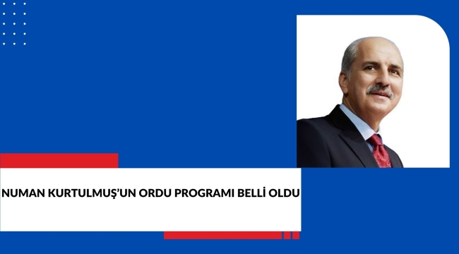 NUMAN KURTULMUŞ'UN ORDU PROGRAMI BELLİ OLDU