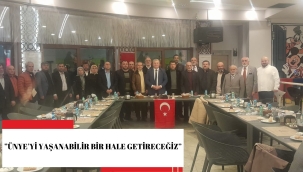 SAADET PARTİSİ İLÇE BAŞKANI ŞAHİN: "ÜNYE'Yİ YAŞANABİLİR BİR HALE GETİRECEĞİZ"