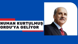 TBMM BAŞKANI NUMAN KURTULMUŞ ORDU'YA GELİYOR