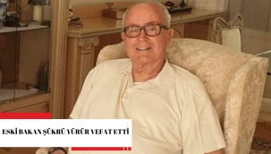 ESKİ BAKAN ŞÜKRÜ YÜRÜR VEFAT ETTİ