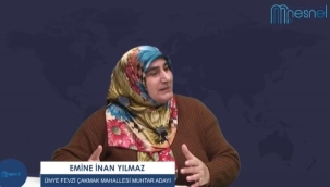 FEVZİ ÇAKMAK MUHTAR ADAYI EMİNE İNAN YILMAZ: "FEVZİ ÇAKMAK HİZMETİ HAK EDİYOR"