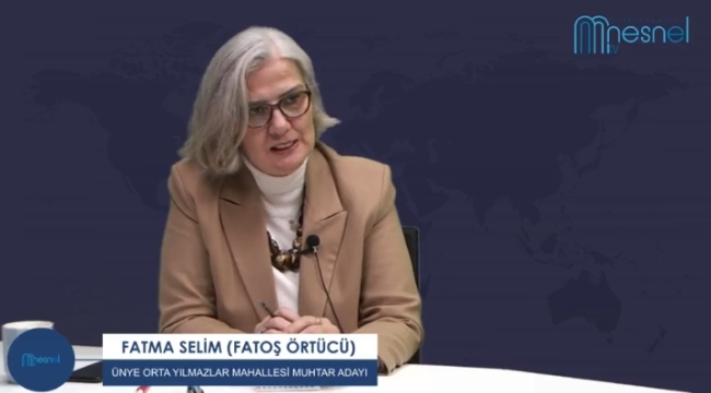 ORTA YILMAZLAR MUHTAR ADAYI FATMA SELİM: "DERDİMİZ MAHALLEMİZ İÇİN GÜZEL İŞLER YAPMAK"