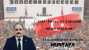 ATAUZDER: "ESKİ UZMAN ÇAVUŞLAR KADERİNE TERK EDİLEMEZ!"