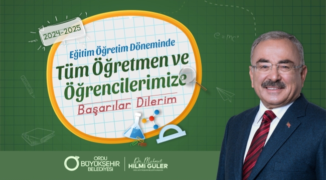 BAŞKAN GÜLER: "YENİ EĞİTİM-ÖĞRETİM YILININ HAYIRLI OLMASINI DİLİYORUM"