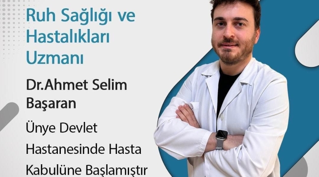 PSİKİYATRİST AHMET SELİM BAŞARAN GÖREVE BAŞLADI