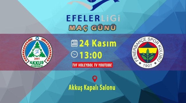 AKKUŞ BELEDİYESPOR FENERBAHÇE'Yİ AĞIRLIYOR