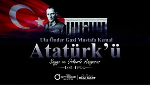 BAŞKAN GÜLER'DEN 10 KASIM ATATÜRK'Ü ANMA GÜNÜ MESAJI