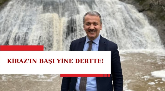 Kiraz'ın Başı Yine Dertte!