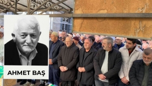 Ahmet Baş Son Yolculuğuna Uğurlandı