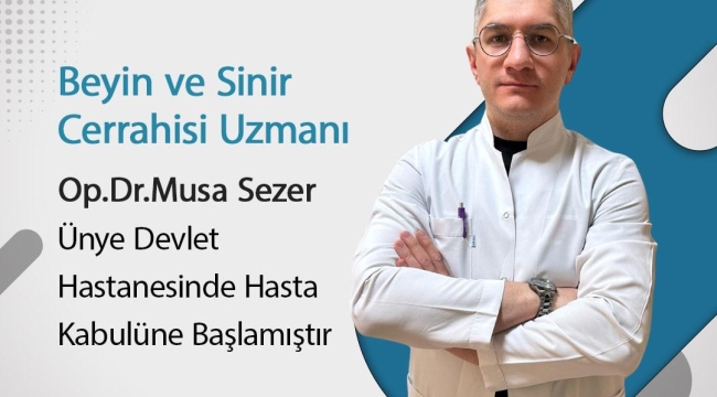 Op. Dr. Musa Sezer Ünye Devlet Hastanesi'nde Hasta Kabulüne Başladı