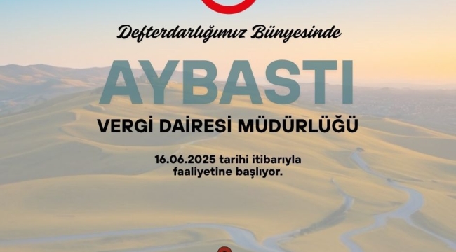 Aybastı ve Gölköy İlçelerine Vergi Dairesi Müdürlükleri Kuruldu
