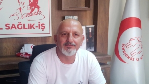 Genel Sağlık-İş İl Başkanı Kayhan: "Basiretsizlik Yüzünden!"