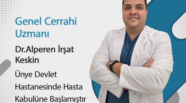 Ünye Devlet Hastanesi'ne Yeni Genel Cerrah