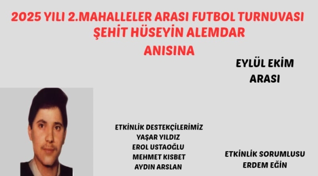 2. Mahalleler Arası Futbol Turnuvasında Şehit Hüseyin Alemdar'ın İsmi Anılacak