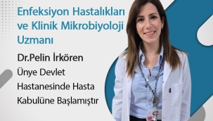 Enfeksiyon Hastalıkları Uzmanı Dr. Pelin İrkören Ünye Devlet Hastanesi'nde