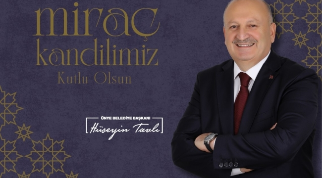 Başkan Tavlı, "Miraç Sabrın Ve Teslimiyetin En Güzel Örneklerindendir"