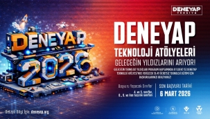 DENEYAP Atölyesi 2026 Başvuruları Başladı! 