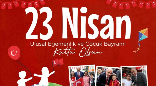 Başkan Güler'den 23 Nisan Ulusal Egemenlik Ve Çocuk Bayramı Mesajı