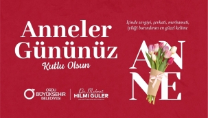 Başkan Güler'den "Anneler Günü" Mesajı
