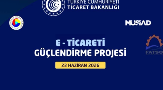 E-Ticareti Güçlendirme Projesi Eğitimleri Ordu'da Yapılacak