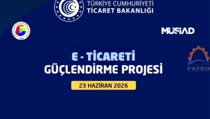 E-Ticareti Güçlendirme Projesi Eğitimleri Ordu'da Yapılacak