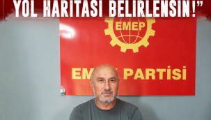 EMEP, "Acil Bir Toplantı Çağrısı Yapılsın, Yol Haritası Belirlensin!"