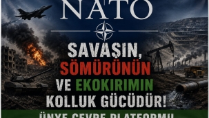 Ünye Çevre Platformu'ndan NATO ve Ekolojik Yıkım Üzerine Dikkat Çeken Açıklama